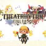 Le test de Theatrhythm Final Fantasy est disponible