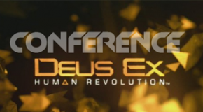 Jeudi a eu lieu une conférence privée sur Deus Ex: Human Revolution